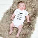 Daddy Gives The Best Hugs First Father's Day Babygrow - Sunday's Daughter
