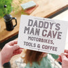 Personalised Daddy’s Man Cave Father's Day Sign - Sunday's Daughter