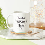 The Most Amazing Nana Mug - Mother's Day gifts - Sunday's Daughter