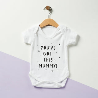 You've Got This Mummy Baby Grow - Sunday's Daughter